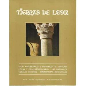 Tierras de León. n60. 30 de septiembre de 1985. León autonómico e histórico: el derecho foral y consuetudinario. Las entidades