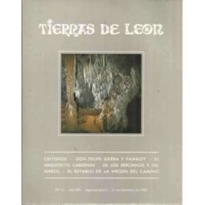 Tierras de León. nº61. 31 de diciembre de 1985. Criterios. Don Felipe Sierra y Pampley. El arquitecto Cárdenas. De los Bercianos