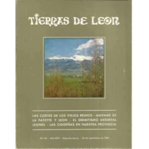 Tierras de León. nº64. 30 de septiembre de 1986. Las cortes de los viejos reinos. Madame de la Fayette y León. El eremitismo med