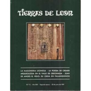 Tierras de León. nº75. 30 de junio de 1989. La masonería leonesa. La poesía de Cremer. Arqueología en el Valle de Orzonaga. Juan