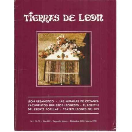 Tierras de León. nº77-78. Diciembre 1989/Marzo 1990. León urbanistico. Las murallas de Coyanza. Yacimientos hulleros leoneses. E