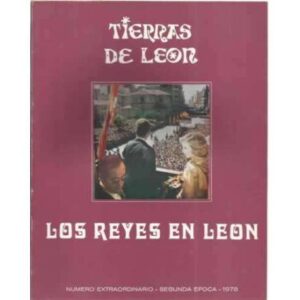 Tierras de León. Numero extraordinario. Segunda época 1978. Los Reyes en León