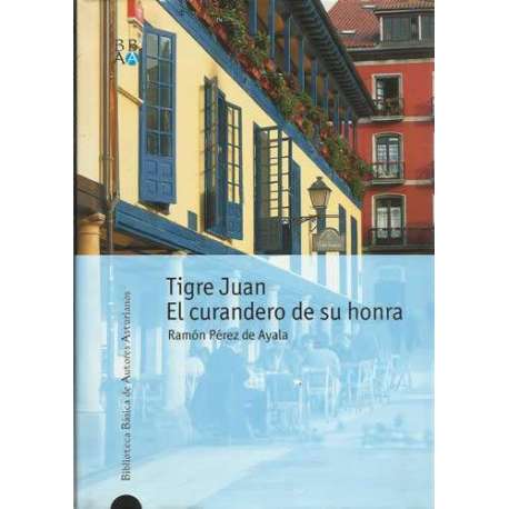 Tigre Juan / El curandero de su honra