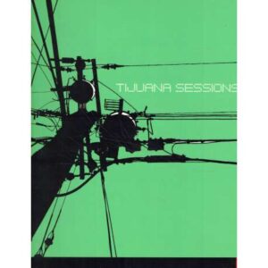 Tijuana sessions