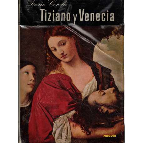 Tiziano y Venecia. Una vida y una ciudad