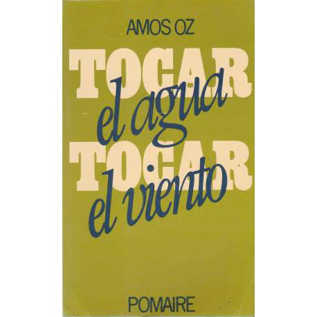 Tocar el agua, tocar el viento