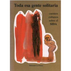 Toda esa gente solitaria