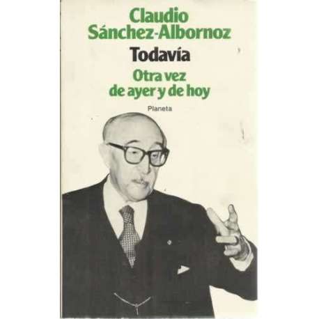 Todavía. Otra vez de ayer y de hoy