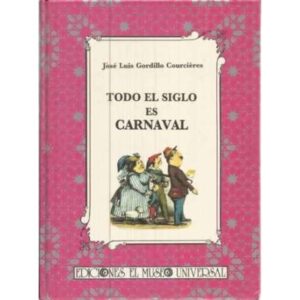Todo el siglo es carnaval