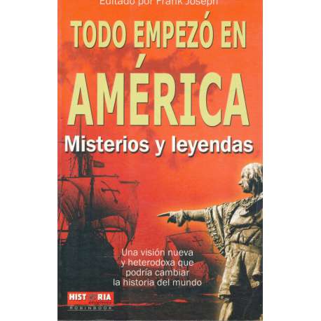 Todo empezó en América. Misterios y leyendas