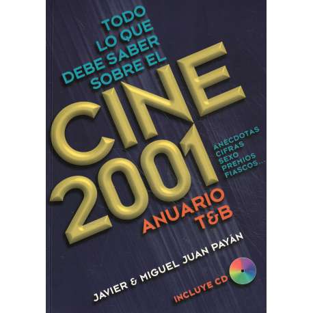 Todo lo que debe saber sobre el cine 2001. Anuario