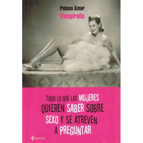 Todo lo que las mujeres quieren saber sobre sexo y se atreven a preguntar