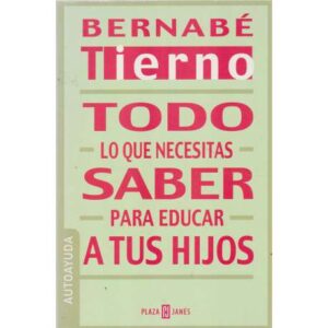 Todo lo que necesitas saber para educar a tus hijos