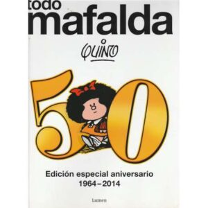 Todo Mafalda. Edición especial aniversario 1964-2014