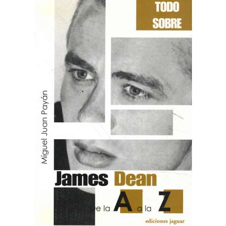 Todo sobre James Dean. De la A a la Z