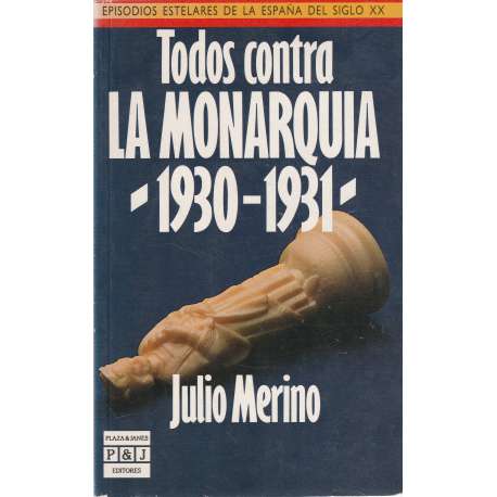 Todos contra la monarquía 1930-1931