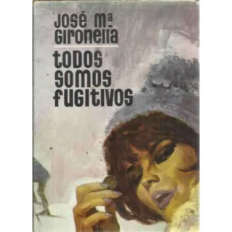 TODOS SOMOS FUGITIVOS