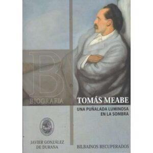 Tomás Meabe. Una puñalada luminosa en la sombra