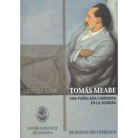 Tomás Meabe. Una puñalada luminosa en la sombra