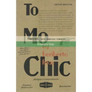 Tomochic entre tarántulas y dementes