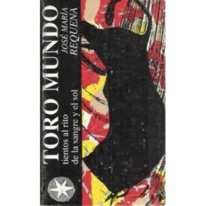 TORO MUNDO. Tientos al rito de la sangre y el sol