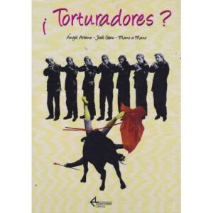 ¡Torturadores?