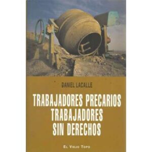 Trabajadores precarios, trabajadores sin derechos