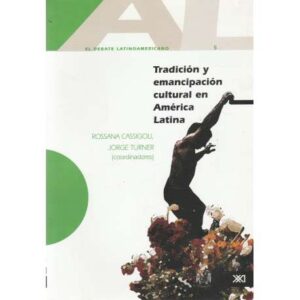 Tradición y emancipación cultural en América Latina