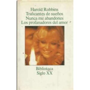 TRAFICANTES DE SUEÑOS / NUNCA ME ABANDONES / LOS PROFANADORES DEL AMOR