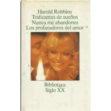 TRAFICANTES DE SUEÑOS / NUNCA ME ABANDONES / LOS PROFANADORES DEL AMOR