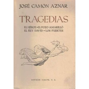 Tragedias. El héroe. El pozo amarillo. El Rey David. Los fuertes