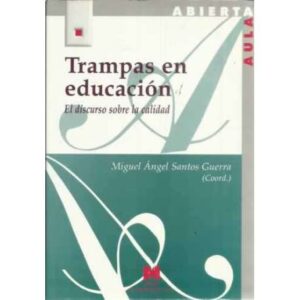 Trampas en educación. El discurso sobre la calidad