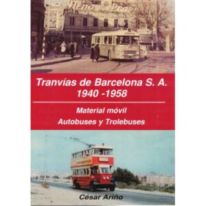 Tranvías de Barcelona S. A. 1940-1958
