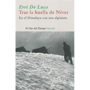 Tras la huella de Nieves. En el Himalaya con una alpinista