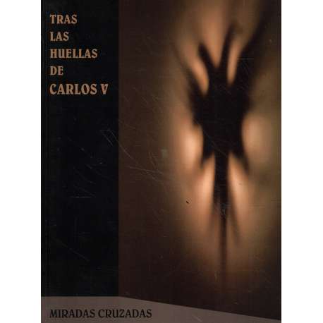Tras las huellas de Carlos V