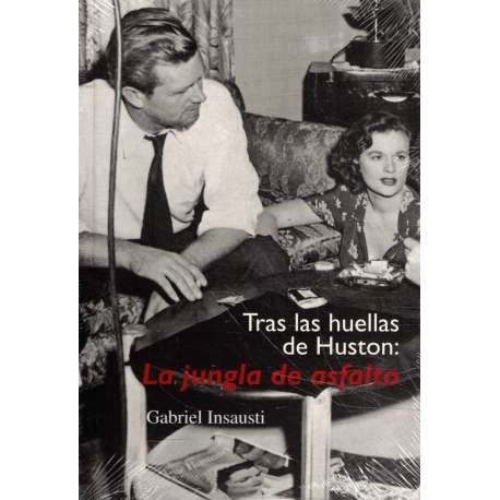 Tras las huellas de Huston: La jungla del asfalto