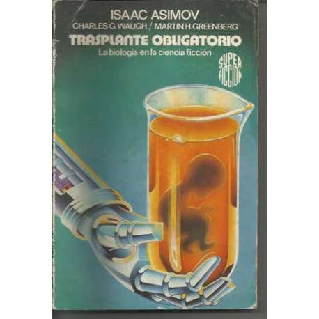 Trasplante obligatorio. La biología en la ciencia ficción