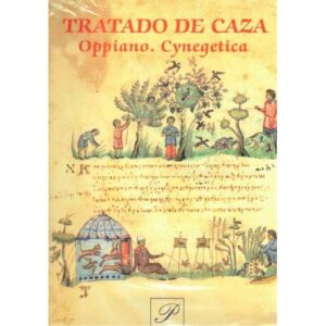 Tratado de caza. Oppiano. Cynegetica