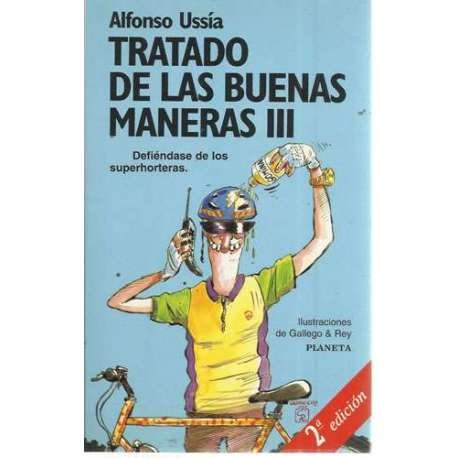 Tratado de las buenas maneras III. Defiéndase de los superhorteras