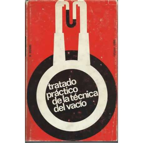 Tratado práctico de la técnica del vacío