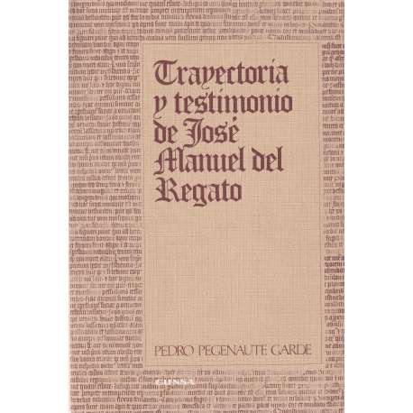 Trayectoria y testimonio de José Manuel del Regato