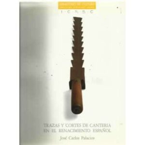 Trazas y cortes de canteira en el Renacimiento español