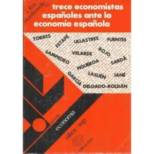 Trece economistas españoles ante la economía española