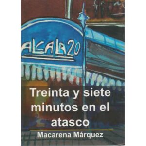 Treinta y siete minutos en el atasco