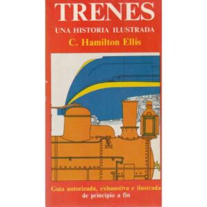 Trenes. Una historia ilustrada