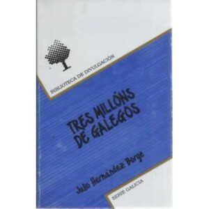 TRES MILLÓNS DE GALEGOS
