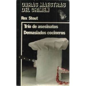 Trío de asesinatos. Demasiados cocineros
