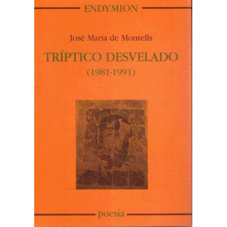 Tríptico desvelado 1981-1991