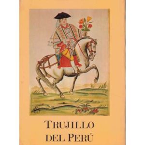 Trujillo del Perú en el siglo XVIII