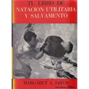 Tu libro de natación utilitaria y salvamento
